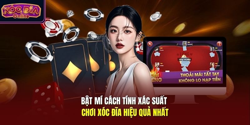 Bật mí cách tính xác suất chơi xóc đĩa hiệu quả nhất