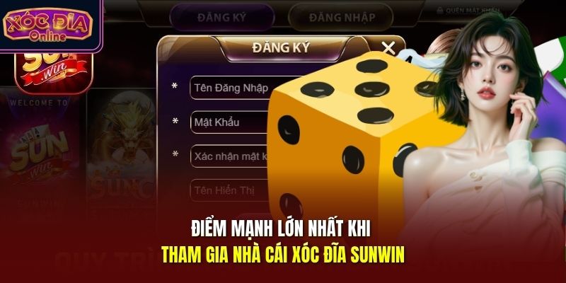 Điểm mạnh lớn nhất khi tham gia nhà cái xóc đĩa Sunwin