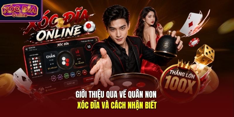 Giới thiệu qua về quân non xóc đĩa và cách nhận biết