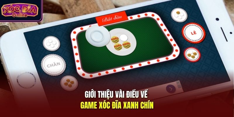 Giới thiệu vài điều về game xóc đĩa xanh chín