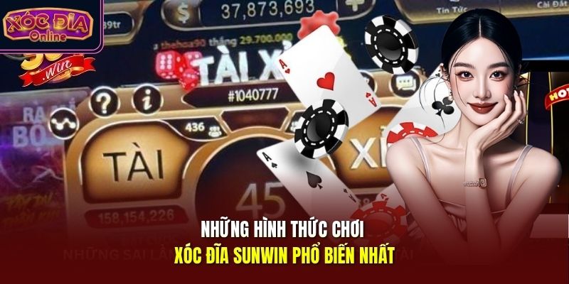 Những hình thức chơi xóc đĩa Sunwin phổ biến nhất