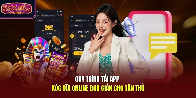 Quy trình tải app Xóc Đĩa Online đơn giản cho tân thủ