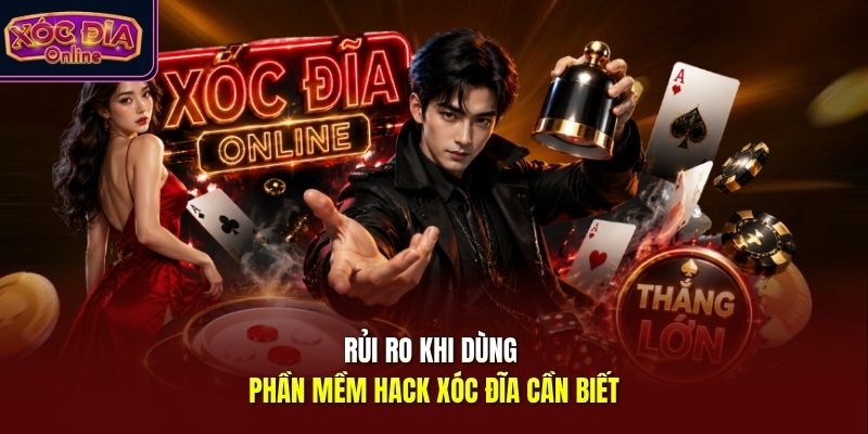 Rủi ro khi dùng phần mềm hack xóc đĩa cần biết