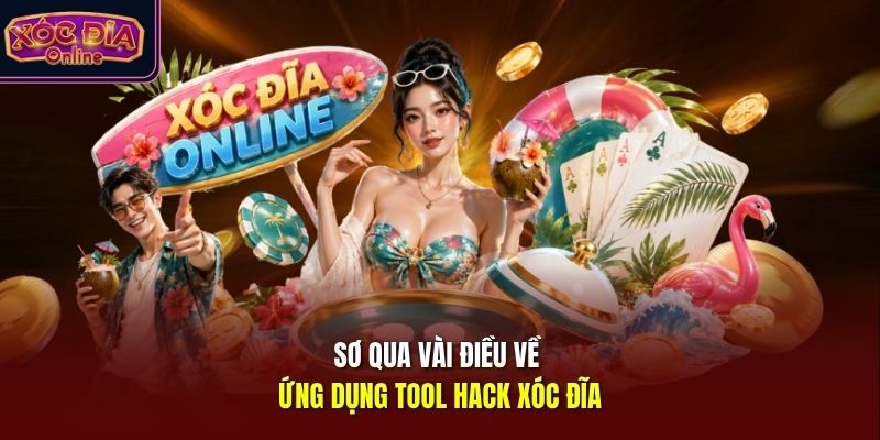 Sơ qua vài điều về ứng dụng tool hack xóc đĩa