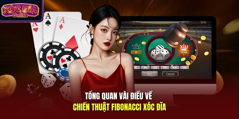Tổng quan vài điều về chiến thuật Fibonacci xóc đĩa