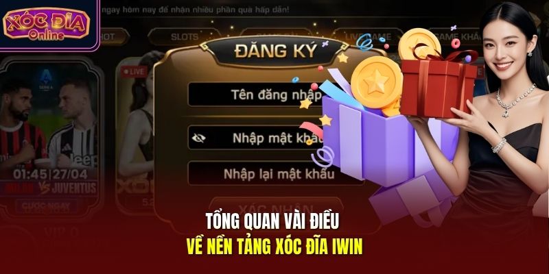 Tổng quan vài điều về nền tảng xóc đĩa Iwin