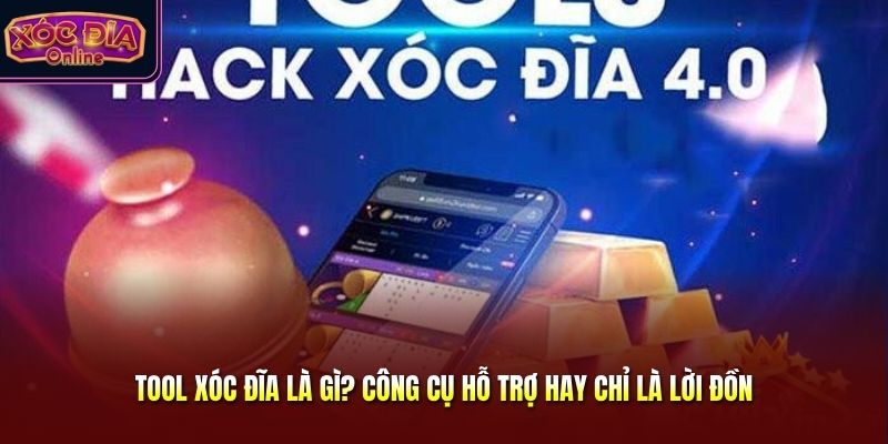 Tool Xóc Đĩa Là Gì? Công Cụ Hỗ Trợ Hay Chỉ Là Một Lời Đồn